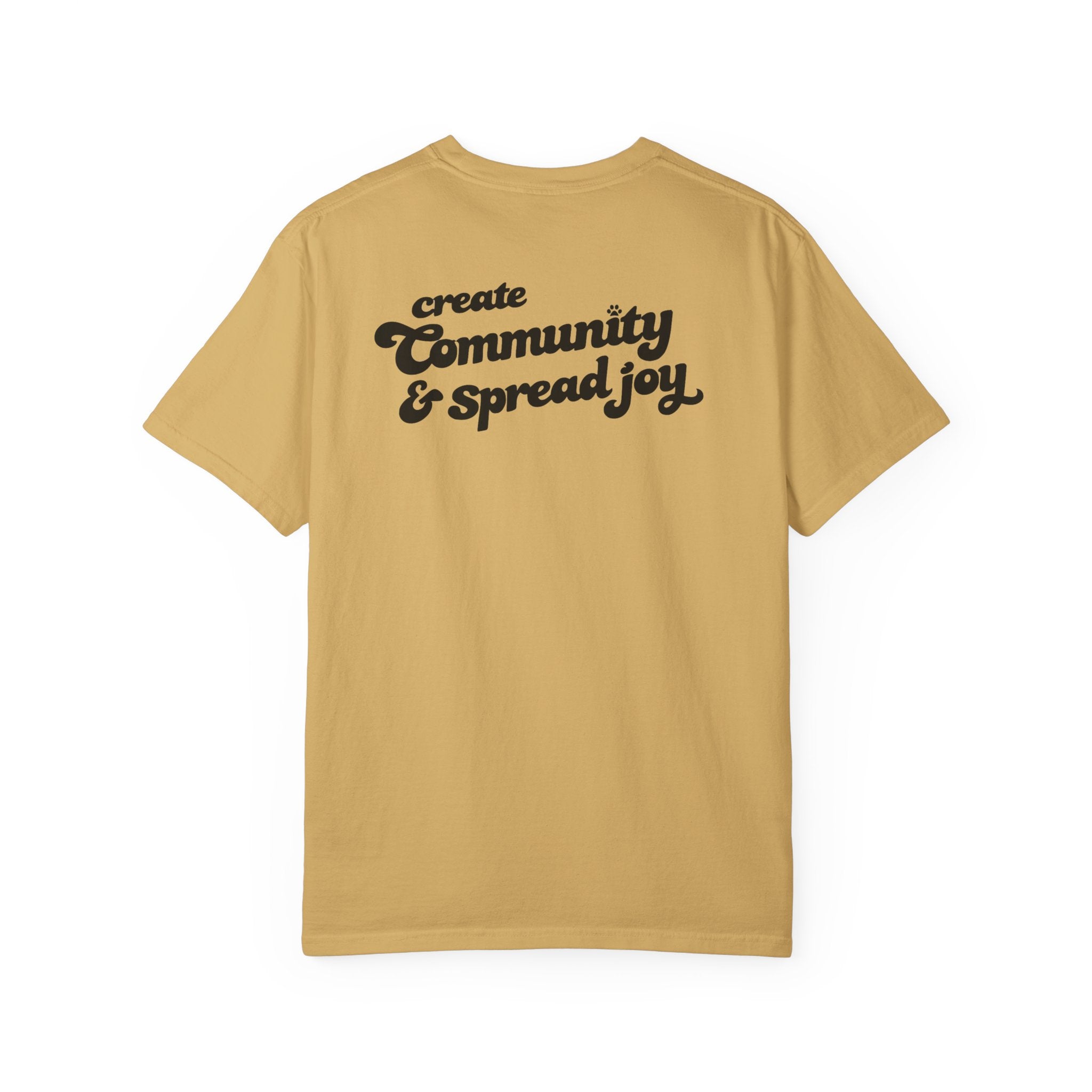 Comfort Colors W/ Create Community & Spread Joy!