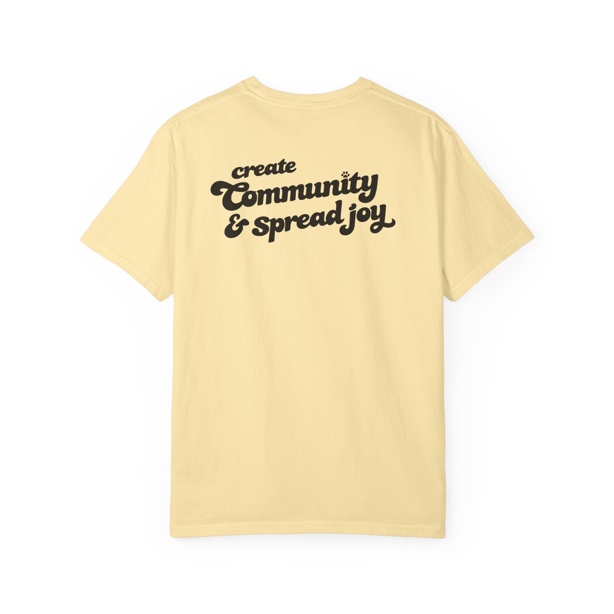Comfort Colors W/ Create Community & Spread Joy!